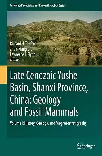 Late Cenozoic Yushe Basin, Shanxi Province, China: Geology and Fossil Mammals cover