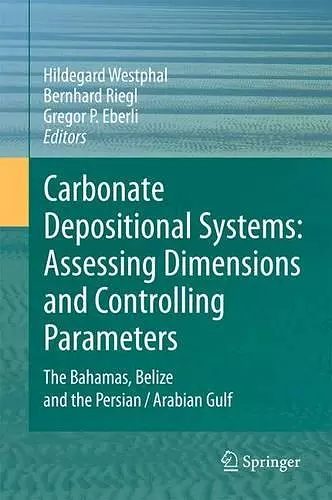 Carbonate Depositional Systems: Assessing Dimensions and Controlling Parameters cover