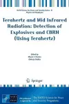 Terahertz and Mid Infrared Radiation: Detection of Explosives and CBRN (Using Terahertz) cover