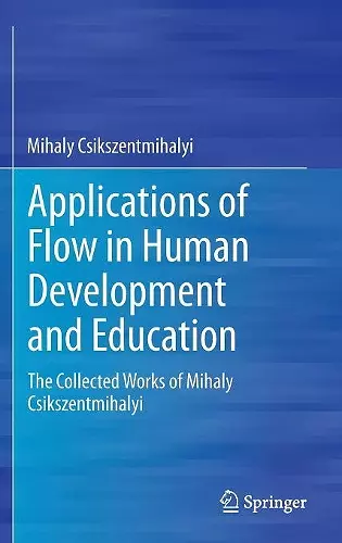 Applications of Flow in Human Development and Education cover