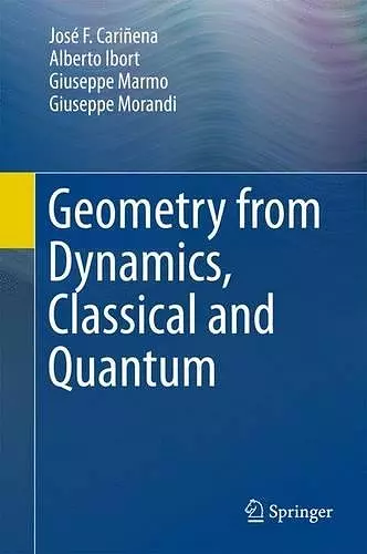 Geometry from Dynamics, Classical and Quantum cover