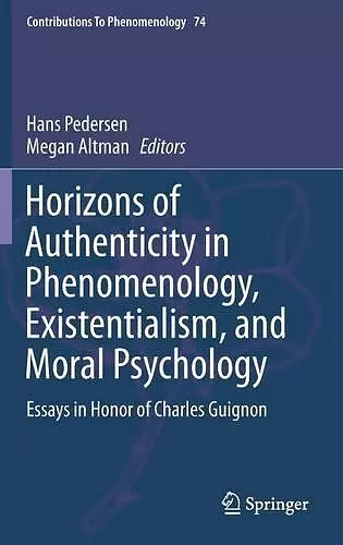 Horizons of Authenticity in Phenomenology, Existentialism, and Moral Psychology cover