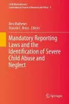 Mandatory Reporting Laws and the Identification of Severe Child Abuse and Neglect cover