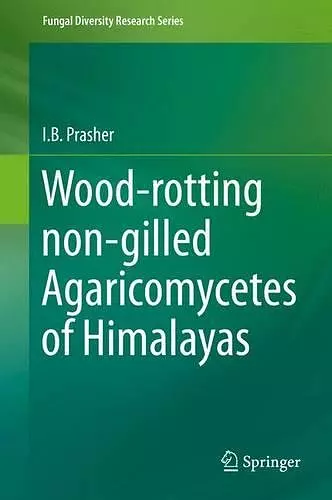 Wood-rotting non-gilled Agaricomycetes of Himalayas cover