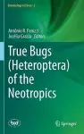 True Bugs (Heteroptera) of the Neotropics cover