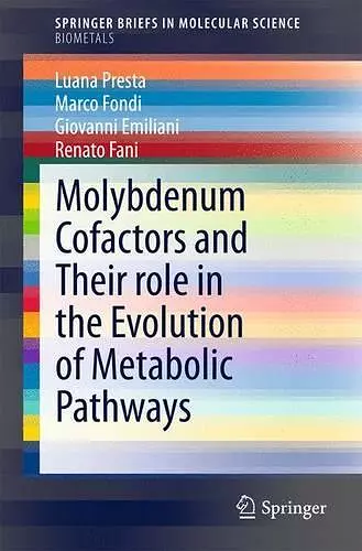 Molybdenum Cofactors and Their role in the Evolution of Metabolic Pathways cover