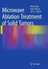 Microwave Ablation Treatment of Solid Tumors cover