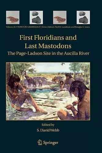 First Floridians and Last Mastodons: The Page-Ladson Site in the Aucilla River cover