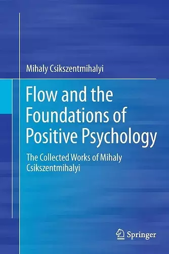 Flow and the Foundations of Positive Psychology cover