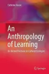 An Anthropology of Learning cover