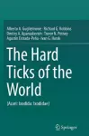 The Hard Ticks of the World cover