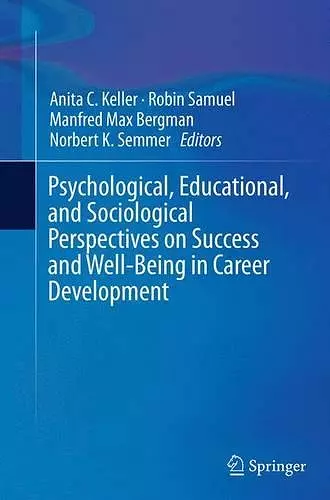 Psychological, Educational, and Sociological Perspectives on Success and Well-Being in Career Development cover