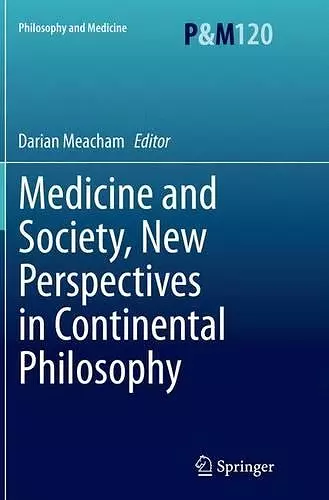 Medicine and Society, New Perspectives in Continental Philosophy cover