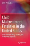 Child Maltreatment Fatalities in the United States cover