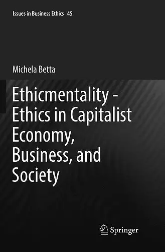 Ethicmentality - Ethics in Capitalist Economy, Business, and Society cover