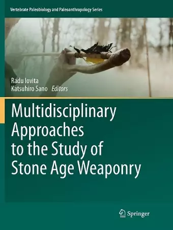 Multidisciplinary Approaches to the Study of Stone Age Weaponry cover