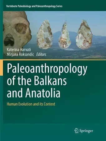 Paleoanthropology of the Balkans and Anatolia cover