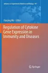 Regulation of Cytokine Gene Expression in Immunity and Diseases cover