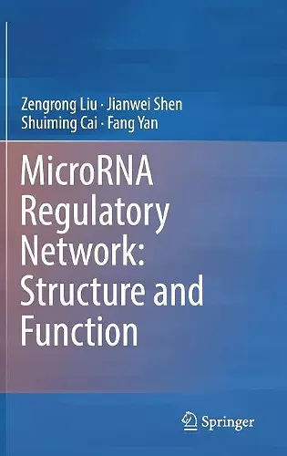 MicroRNA Regulatory Network: Structure and Function cover