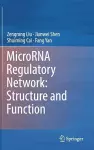 MicroRNA Regulatory Network: Structure and Function cover