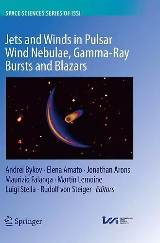 Jets and Winds in Pulsar Wind Nebulae, Gamma-Ray Bursts and Blazars cover