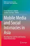 Mobile Media and Social Intimacies in Asia cover