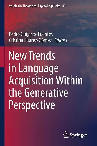 New Trends in Language Acquisition Within the Generative Perspective cover