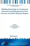Building Knowledge for Geohazard Assessment and Management in the Caucasus and other Orogenic Regions cover