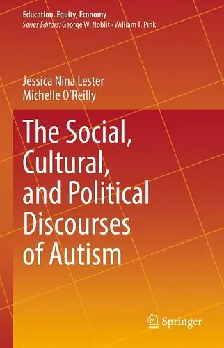 The Social, Cultural, and Political Discourses of Autism cover