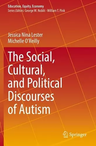 The Social, Cultural, and Political Discourses of Autism cover