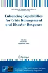 Enhancing Capabilities for Crisis Management and Disaster Response cover