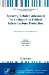 Security-Related Advanced Technologies in Critical Infrastructure Protection cover