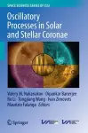 Oscillatory Processes in Solar and Stellar Coronae cover