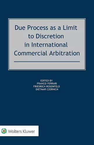 Due Process as a Limit to Discretion in International Commercial Arbitration cover