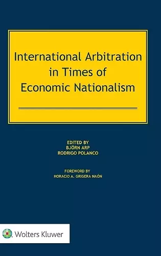 International Arbitration in Times of Economic Nationalism cover