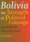 Bolivia -- The Strength of Political Courage cover