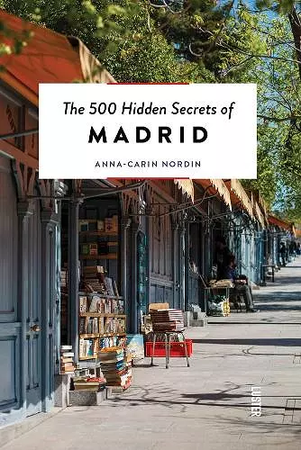 500 Hidden Secrets of Madrid cover