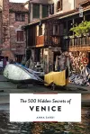 The 500 Hidden Secrets of Venice cover