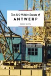 The 500 Hidden Secrets of Antwerp cover