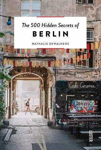 The 500 Hidden Secrets of Berlin cover