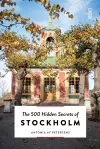 The 500 Hidden Secrets of Stockholm cover