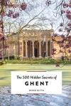 The 500 Hidden Secrets of Ghent cover