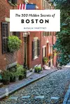 The 500 Hidden Secrets of Boston cover