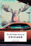 The 500 Hidden Secrets of Chicago cover