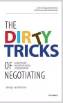 The Dirty Tricks of Negotiating cover