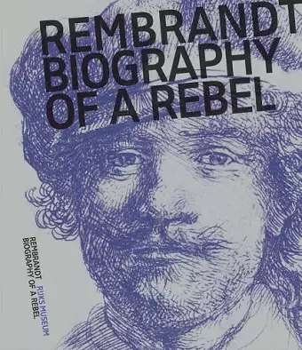 Rembrandt - Biography of a Rebel cover