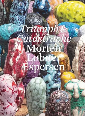 Morten Løbner Espersen: Triumph and Catastrophe cover