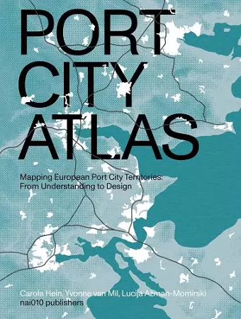 Port City Atlas - Mapping European Port City Territories cover