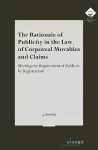 The Rationale of Publicity in the Law of Corporeal Movables and Claims cover