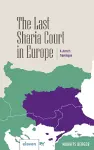 The Last Sharia Court in Europe cover